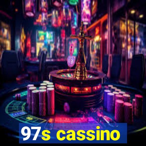 97s cassino